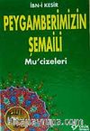 Peygamberimizin Şemaili / Mucizeleri