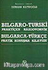 Bulgarca - Türkçe Pratik Konuşma Kılavuzu