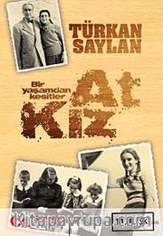 At Kız / Bir Yaşamdan Kesitler
