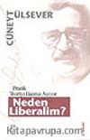 Neden Liberalim?