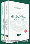 Şehzadebaşı Sohbetleri - 2 cilt
