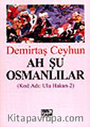 Ah Şu Osmanlılar / Kod Adı: Ulu Hakan-2