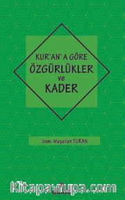 Kur’an’a Göre Özgürlükler ve Kader
