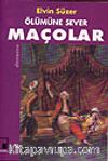 Ölümüne Sever Maçolar