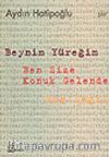 Beynim Yüreğim Ben Size Konuk Gelende Son Değil