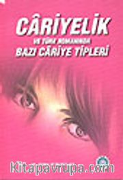 Cariyelik ve Türk Romanında Bazı Cariye Tipleri