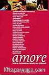 Amore / Dünya Yazınından Seçme Aşk Şiirleri