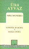 Toplu Oyunları 2 / Geriye Bakma / Bağlanma