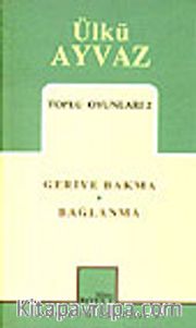 Toplu Oyunları 2 / Geriye Bakma / Bağlanma