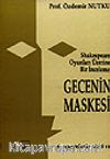 Gecenin Maskesi /Shakespeare Oyunları Üzerine Bir İnceleme