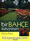 Bir Bahçe Kuruyorum