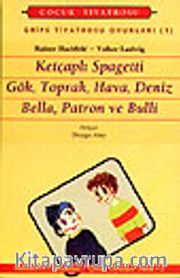 Grips Oyunları 1 /Ketçaplı Spagetti /Gök, Toprak, Hava, Deniz/ Bella, Patron ve Bulli