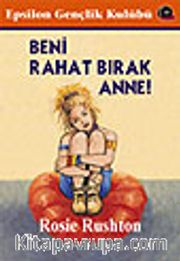 Beni Rahat Bırak Anne!