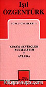 Toplu Oyunları 1 / Küçük Sevinçler Bulmalıyım/ Avluda