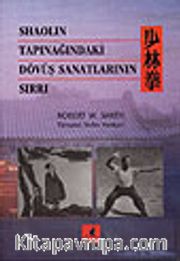 Shaolin Tapınağındaki Dövüş Sanatlarının Sırrı