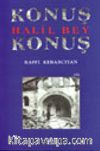 Konuş Halil Bey Konuş