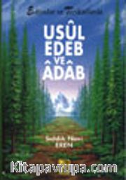 Usul  Edeb ve Adab/ Evliyalar ve Tarikatlarda