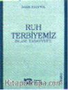 Ruh Terbiyemiz & İslam Tasavvufu