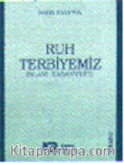 Ruh Terbiyemiz <br /> İslam Tasavvufu