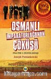 Osmanlı İmparatorluğunun Çöküşü
