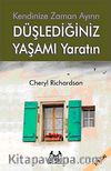 Kendinize Zaman Ayırın Düşlediğiniz Yaşamı Yaratın