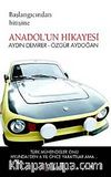Anadol'un Hikayesi & Başlangıcından Bitişine
