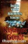 Kıyamet Günü! İncil'in  Vahiy Bölümünün Yorumu
