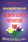 Kur'an-ı Kerim'de İman-İbadet Esasları ve İslam'ın Hayat Prensipleri