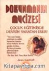 Dokunmanın Mucizesi / Çocuk Eğitiminde Devrim Yaratan Eser!