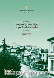 Trabzon'un Denizden Koparılan Kalbi Sokta / Trabzon'dur Yolumuz -3