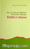 Kitab-us Sünne & Kur'an Sünnet İlişkisine Farklı Bir Yaklaşım