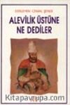 Alevilik Üstüne Ne Dediler