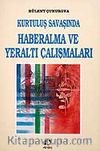 Kurtuluş Savaşı'nda Haberalma ve Yeraltı Çalışmaları