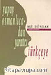 Yapay Osmanlıcadan Yaratıcı Türkçeye