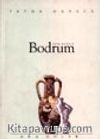 Dün-Bugün Bodrum