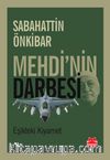 Mehdi’nin Darbesi & Eşikteki Kıyamet