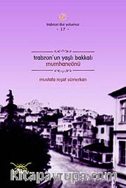 Trabzon'un Yaşlı Bakkalı Mumhaneönü / Trabzon'dur Yolumuz -17