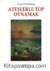 Ateşlerle Top Oynamak