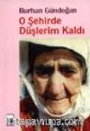 O Şehirde Düşlerim Kaldı