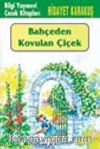 Bahçeden Kovulan Çiçek