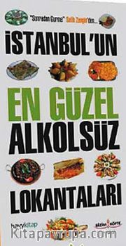Sonradan Gurme Salih Zengin'den İstanbul'un En Güzel Alkolsüz Lokantaları