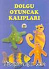 Dolgu Oyuncak Kalıpları