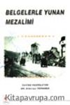 Belgelerle Yunan Mezalimi