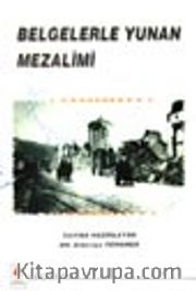 Belgelerle Yunan Mezalimi