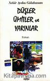 Düşler Ümitler ve Yarınlar