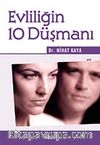 Evliliğin 10 Düşmanı