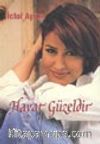 Hayat Güzeldir