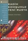 Kadim Komşumuz Yeni Rusya