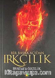 Bir Başka Açıdan Irkçılık