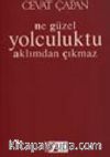 Ne Güzel Yolculuktu Aklımdan Çıkmaz